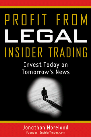 Beispielbild fr Profit from Legal Insider Trading: Invest Today on Tomorrow's News zum Verkauf von Books of the Smoky Mountains