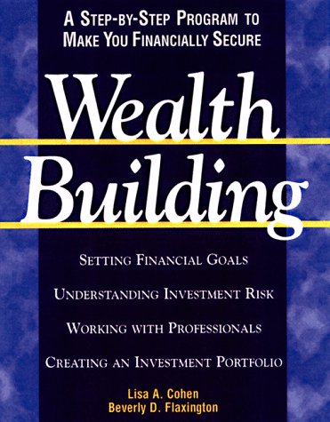 Beispielbild fr Wealthbuilding: A Consumer's Guide to Making Profitable and Comfortable Investment Decisions zum Verkauf von Wonder Book
