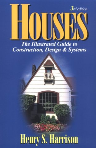 Beispielbild fr Houses : The Illustrated Guide to Construction, Design and Systems zum Verkauf von Better World Books