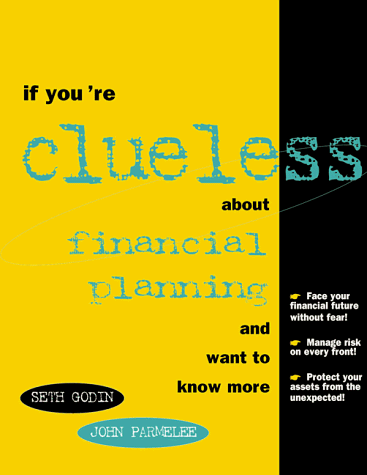Stock image for If You're Clueless about Financial Planning and Want to Know More for sale by Better World Books