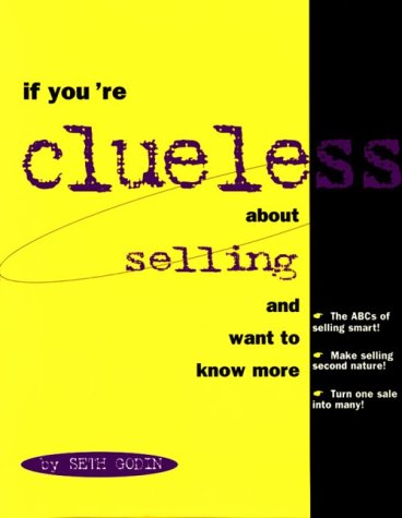 Beispielbild fr If You're Clueless about Selling zum Verkauf von Better World Books