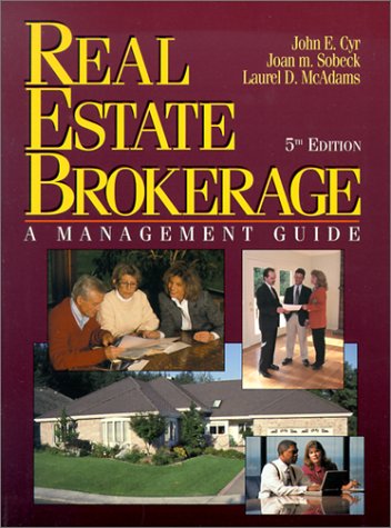 Real Estate Brokerage: A Management Guide (9780793131556) by Cyr, John E.;McAdams, Laurel D.;Sobeck, Joan M.