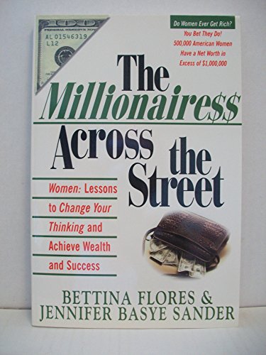 Beispielbild fr The Millionairess Across the Street: Women: Lessons to Change Your Thinking and Achieve Wealth and Success zum Verkauf von SecondSale
