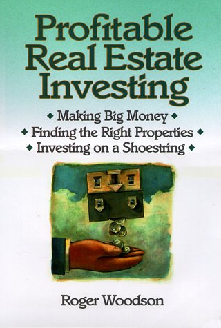 Stock image for Profitable Real Estate Investing : Making Big Money, Finding the Right Properties, Investing on a Shoestring for sale by Wonder Book
