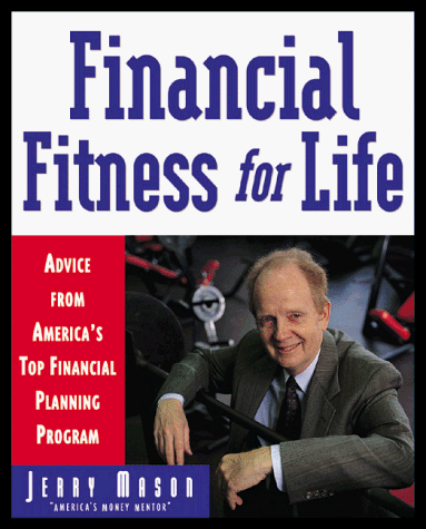 Beispielbild fr Financial Fitness for Life: Advice from America's Top Financial Planning Program zum Verkauf von Wonder Book