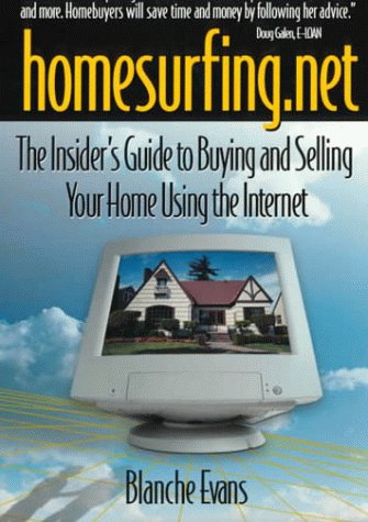 Beispielbild fr Homesurfing.Net: The Insider's Guide to Buying and Selling Your Home Using the Internet zum Verkauf von POQUETTE'S BOOKS
