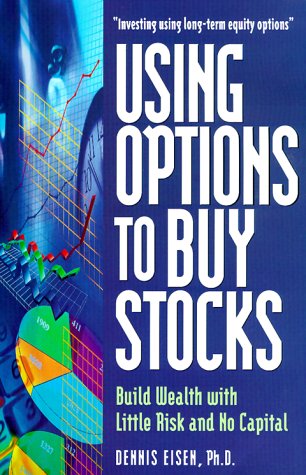 Imagen de archivo de Using Options to Buy Stocks: Build Wealth with Little Risk and No Capital a la venta por SecondSale