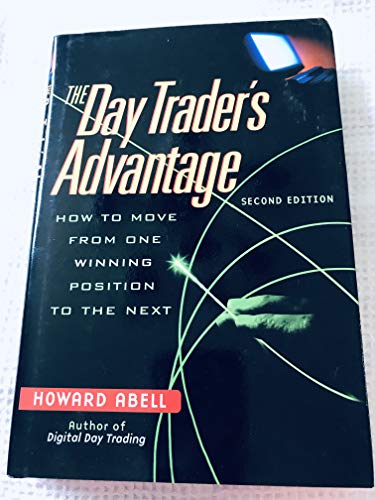 Beispielbild fr The Day Trader's Advantage: How to Move from One Winning Position to the Next zum Verkauf von Front Cover Books