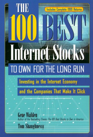 Stock image for The 100 Best Internet Stocks to Own for the Long Run for sale by Ergodebooks