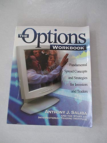 9780793140978: The Options Workbook: Fundamental Spread Concepts and Strategies for Investors and Traders