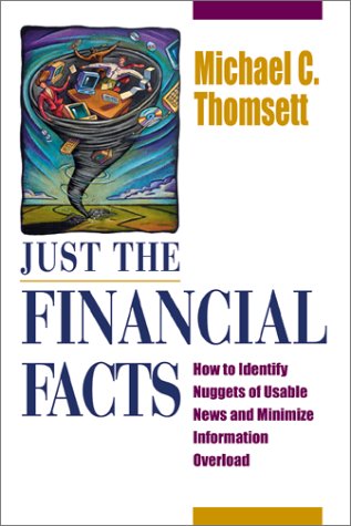 9780793143689: Just the Financial Facts: How to Identify Nuggets of Usable News and Minimise Information Overload