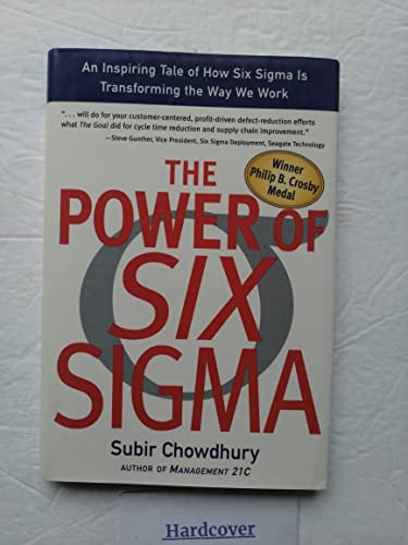 Stock image for The Power of Six Sigma: An Inspiring Tale of How Six Sigma is Transforming the Way We Work for sale by Goldstone Books