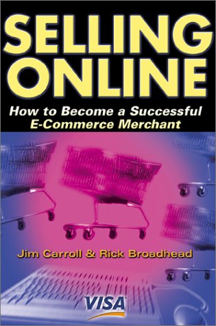 Beispielbild fr Selling Online : How to Become a Sucessfull E-Commerce Merchant zum Verkauf von Better World Books