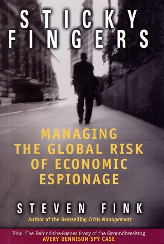 Beispielbild fr Sticky Fingers: Managing the Global Risk of Economic Espionage zum Verkauf von Wonder Book