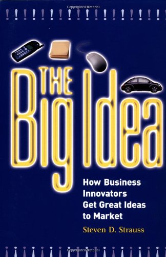 The Big Idea - Strauss, Steven D.