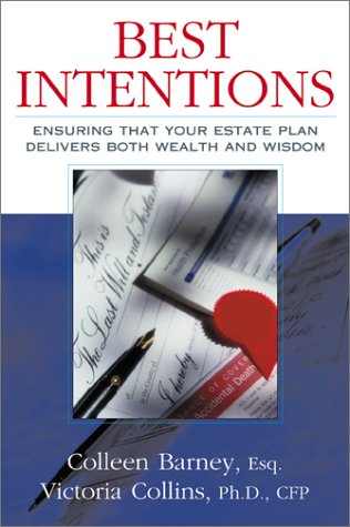 9780793151967: Best Intentions: Ensuring That Your Estate Plan Delivers Both Wealth and Wisdom