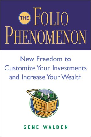 Stock image for The Folio Phenomenon : New Freedom to Customize Your Investments and Increase Your Wealth for sale by Better World Books