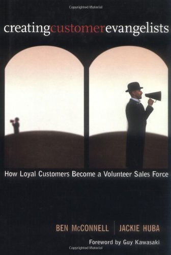 9780793155613: Creating Customer Evangelists: How Loyal Customers Become a Volunteer Sales Force