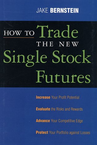 How To Trade the New Single Stock Futures - Bernstein, Jake