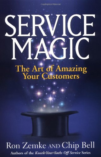 Beispielbild fr Service Magic : The Art of Amazing Your Customers zum Verkauf von Better World Books