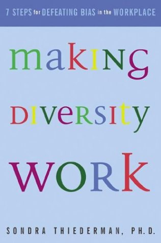 Stock image for Making Diversity Work: Seven Steps for Defeating Bias in the Workplace for sale by Once Upon A Time Books