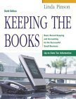 Stock image for Keeping the Books: Basic Record Keeping and Accounting for the Successful Small Business for sale by Front Cover Books