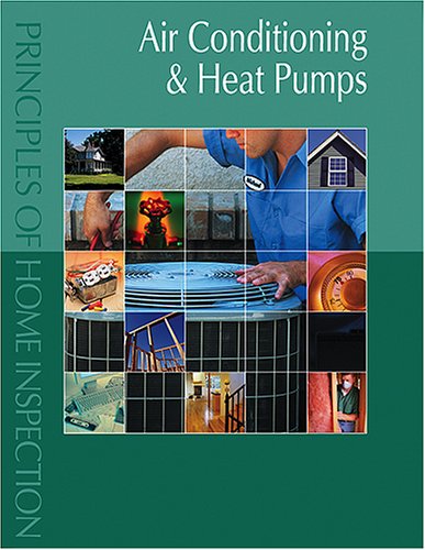 Beispielbild fr Principles of Home Inspection: Air Conditioning & Heat Pumps zum Verkauf von HPB-Red