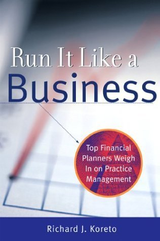 Beispielbild fr Run It Like a Business: Top Financial Planners Weigh In on Practice Management zum Verkauf von Wonder Book