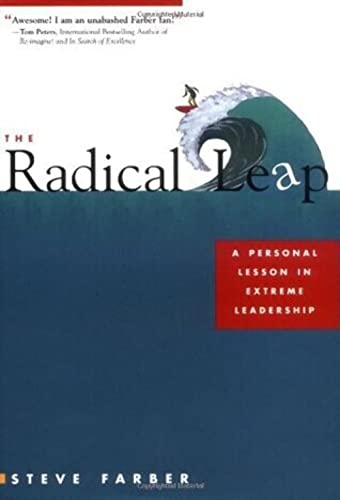 Beispielbild fr The Radical Leap: A Personal Lesson in Extreme Leadership zum Verkauf von SecondSale