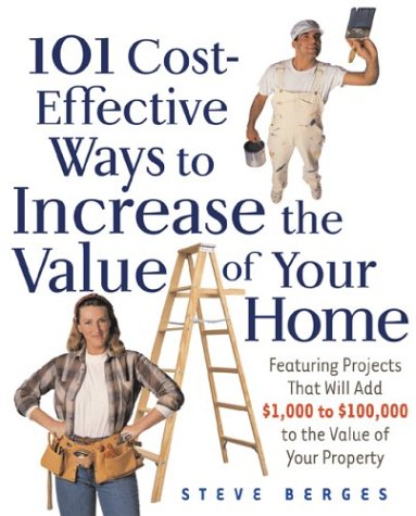 Imagen de archivo de 101 Cost-Effective Ways to Increase the Value of Your Home a la venta por Better World Books