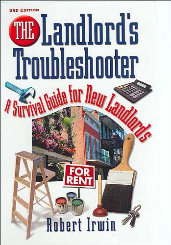 Imagen de archivo de The Landlord's Troubleshooter : A Survival Guide for New Landlords a la venta por Better World Books