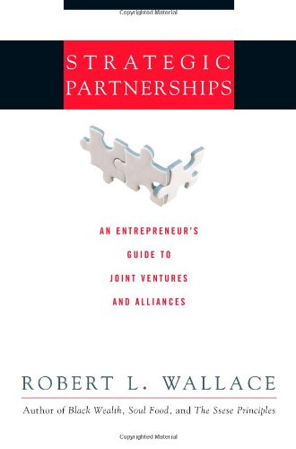 Beispielbild fr Strategic Partnerships: An Entrepreneur's Guide to Joint Ventures and Alliances zum Verkauf von SecondSale