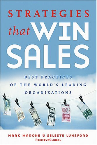 Stock image for Strategies That Win Sales: Best Practices of the World's Leading Organizations Marone, Mark and Lunsford, Seleste for sale by Aragon Books Canada