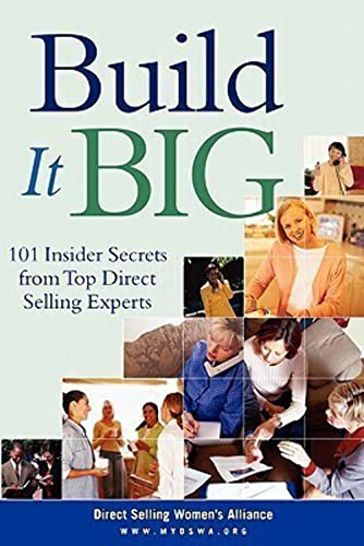 Beispielbild fr Build It Big: 101 Insider Secrets from Top Direct Selling Experts zum Verkauf von Wonder Book