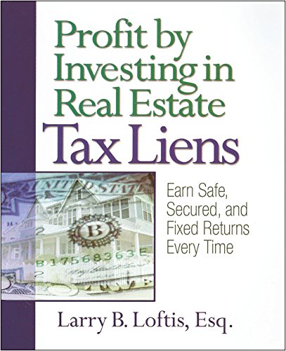 Beispielbild fr Profit by Investing in Real Estate Tax Liens: Earn Safe, Secured, and Fixed Returns Every Time zum Verkauf von BooksRun