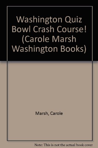 9780793322169: Washington Quiz Bowl Crash Course! (Carole Marsh Washington Books)