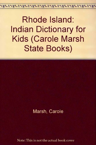 Rhode Island: Indian Dictionary for Kids (Carole Marsh State Books) (9780793377619) by Marsh, Carole