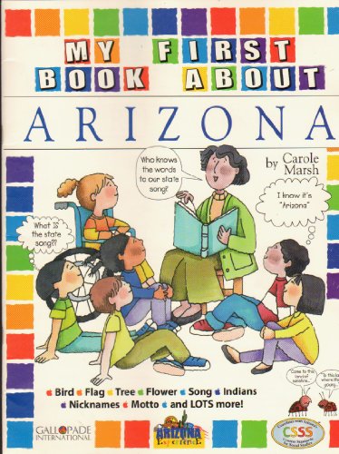 Imagen de archivo de My First Book About Arizona (The Arizona Experience) a la venta por Revaluation Books