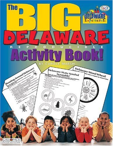 The Big Delaware Activity Book! (The Delaware Experience) (9780793399383) by Marsh, Carole