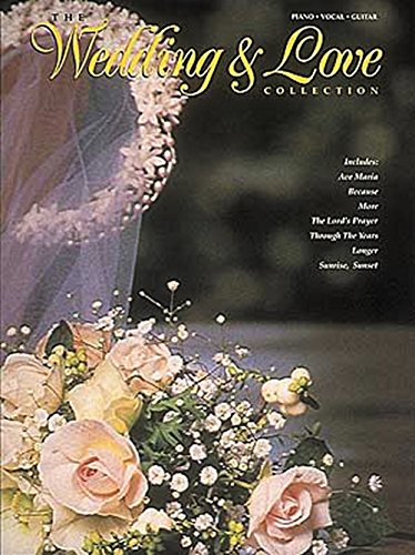 Beispielbild fr The Wedding & Love Collection : Piano - Vocal - Guitar Songbook zum Verkauf von Wonder Book