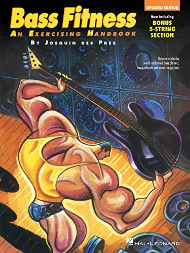 Bass Fitness - An Exercising Handbook (Guitar School): Now Including Bonus 5-String Section! - Des Pres, Josquin