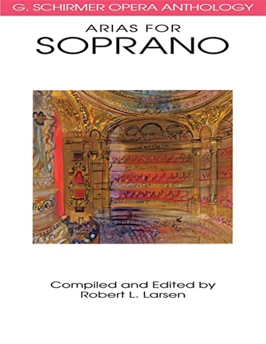 9780793504008: Arias for Soprano G. Schirmer Opera Anthology