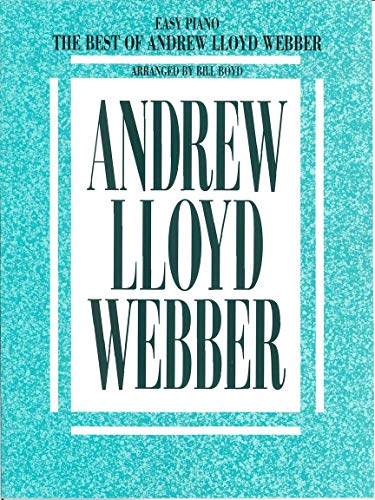 Stock image for The Best of Andrew Lloyd Webber [Easy Piano] for sale by Wonder Book