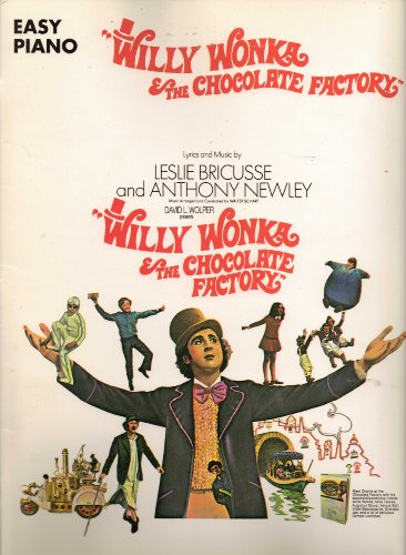 Willy Wonka & the Chocolate Factory: Easy Piano (9780793506491) by Leslie Bricusse; Anthony Newley