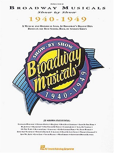 9780793507801: Broadway Musicals Show by Show, 1940-1949