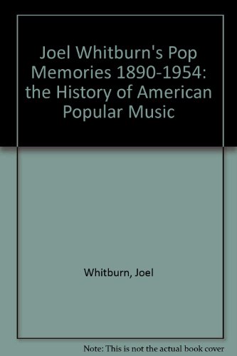9780793508297: Joel Whitburn's Pop Memories 1890-1954: the History of American Popular Music