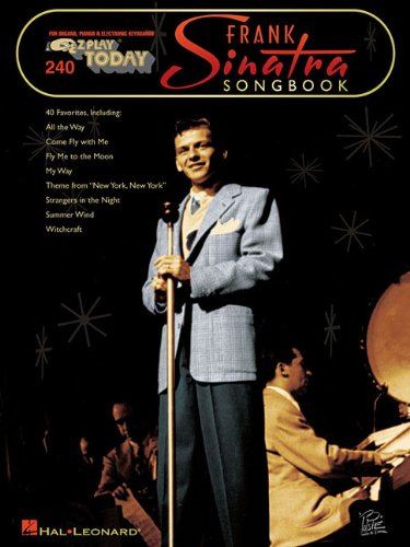 Beispielbild fr Frank Sinatra Songbook (EZ Play Today for Organs, Pianos, & Electronic Keyboards, Vol. 240) zum Verkauf von ThriftBooks-Atlanta