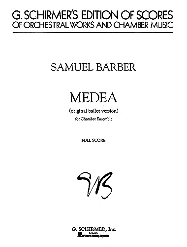 9780793509133: Medea: Original Ballet Version for Chamber Ensemble (G. Schirmer's Edition of Scores of Orchestral Works and Chamber Music)