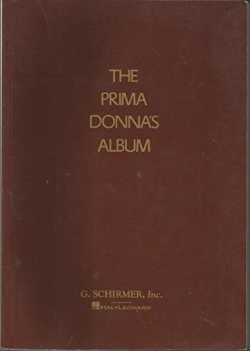Imagen de archivo de Prima Donnas Album: 42 Celebrated Arias from Famous Operas a la venta por Goodwill of Colorado