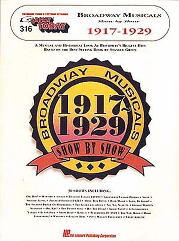 316. Broadway Musicals Show by Show - 1917-1929 (9780793510498) by Stanley Green